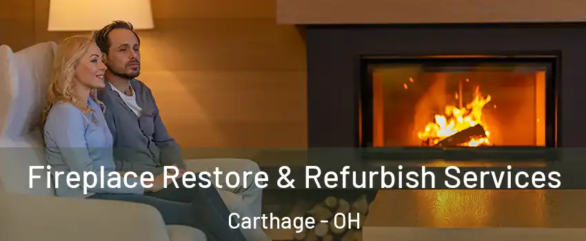 Fireplace Restore & Refurbish Services Carthage - OH