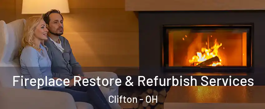 Fireplace Restore & Refurbish Services Clifton - OH