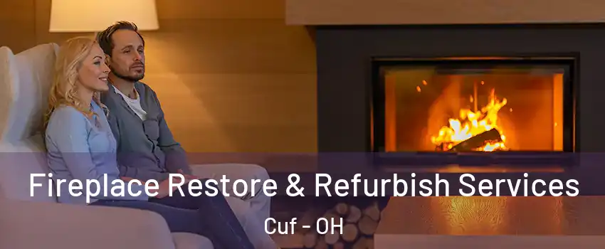 Fireplace Restore & Refurbish Services Cuf - OH