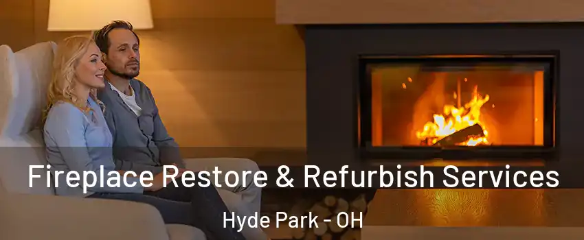 Fireplace Restore & Refurbish Services Hyde Park - OH