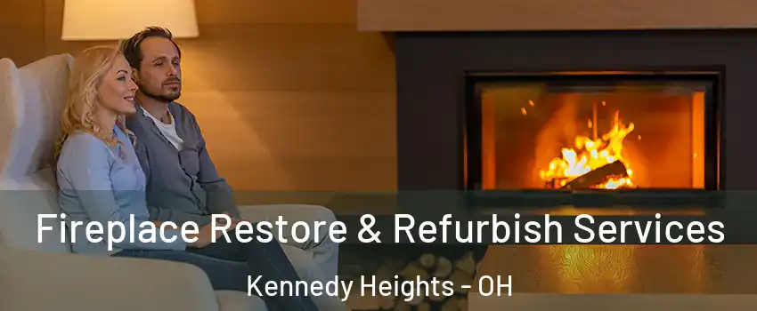 Fireplace Restore & Refurbish Services Kennedy Heights - OH