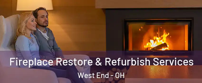 Fireplace Restore & Refurbish Services West End - OH