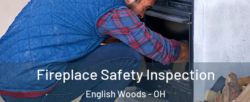 Fireplace Safety Inspection English Woods - OH