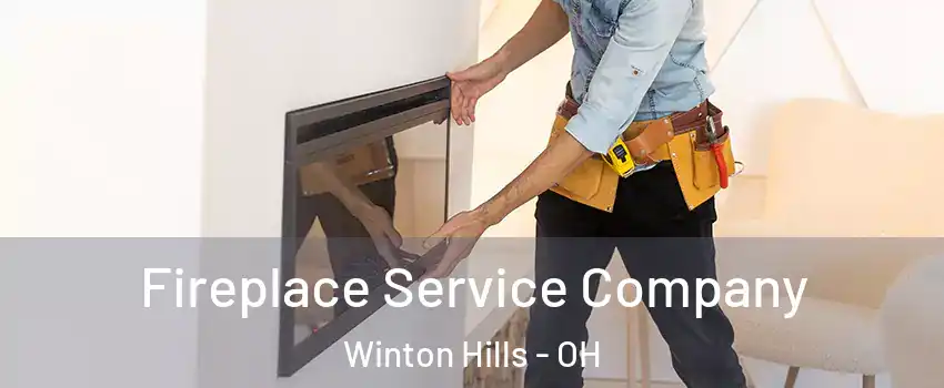 Fireplace Service Company Winton Hills - OH