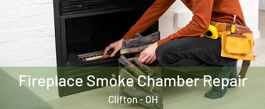 Fireplace Smoke Chamber Repair Clifton - OH