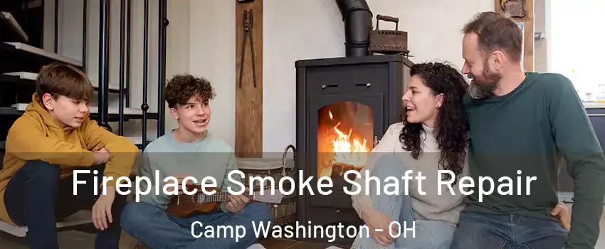 Fireplace Smoke Shaft Repair Camp Washington - OH