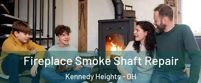 Fireplace Smoke Shaft Repair Kennedy Heights - OH