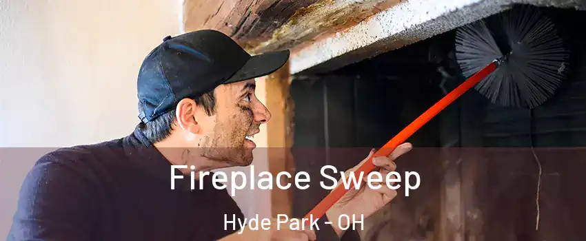 Fireplace Sweep Hyde Park - OH