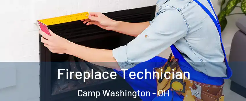 Fireplace Technician Camp Washington - OH