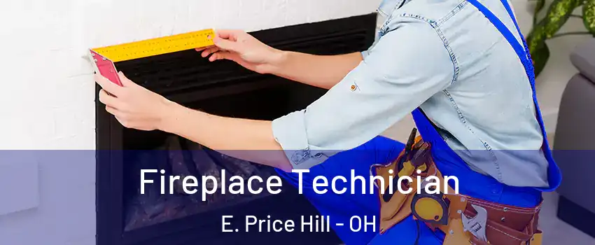 Fireplace Technician E. Price Hill - OH