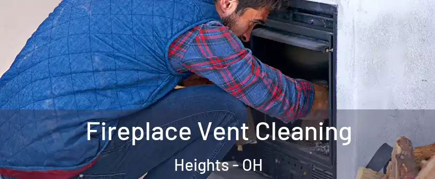 Fireplace Vent Cleaning Heights - OH