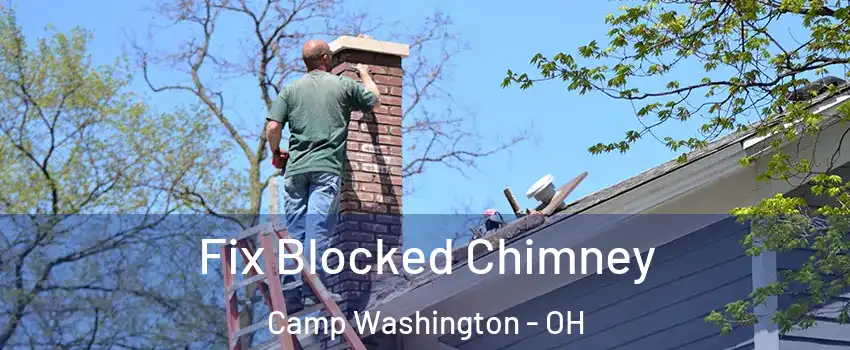 Fix Blocked Chimney Camp Washington - OH