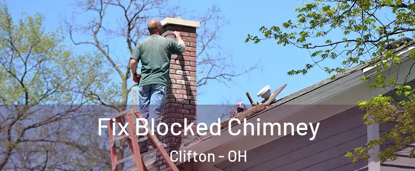 Fix Blocked Chimney Clifton - OH