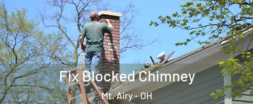 Fix Blocked Chimney Mt. Airy - OH