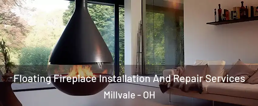 Floating Fireplace Installation And Repair Services Millvale - OH