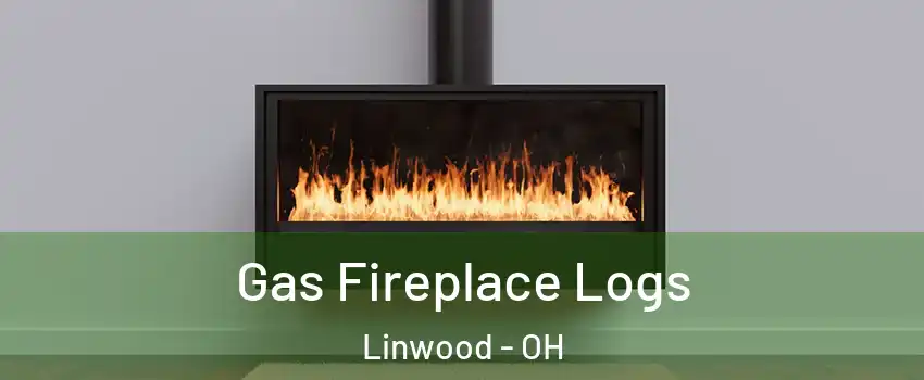 Gas Fireplace Logs Linwood - OH