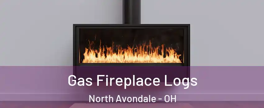 Gas Fireplace Logs North Avondale - OH