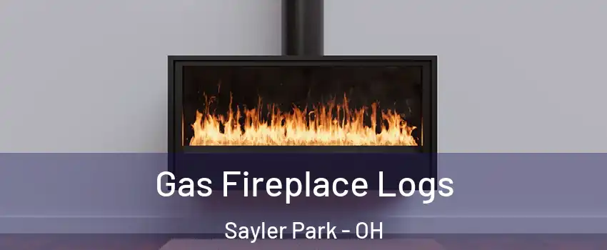 Gas Fireplace Logs Sayler Park - OH