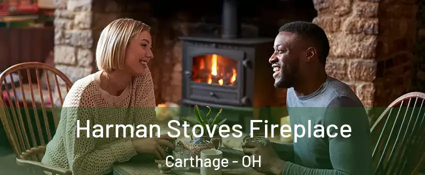 Harman Stoves Fireplace Carthage - OH