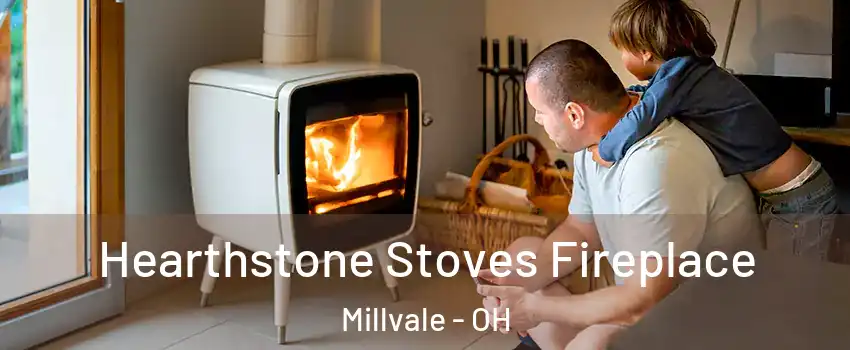 Hearthstone Stoves Fireplace Millvale - OH