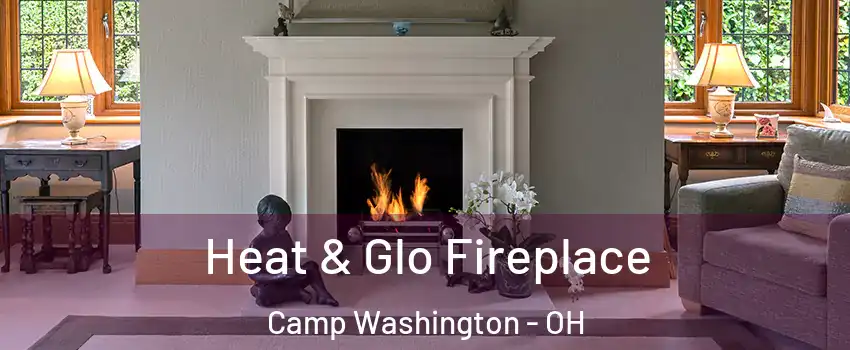 Heat & Glo Fireplace Camp Washington - OH