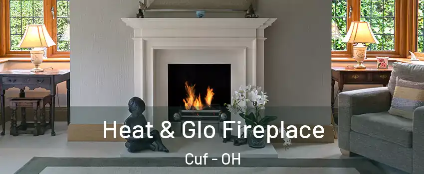 Heat & Glo Fireplace Cuf - OH