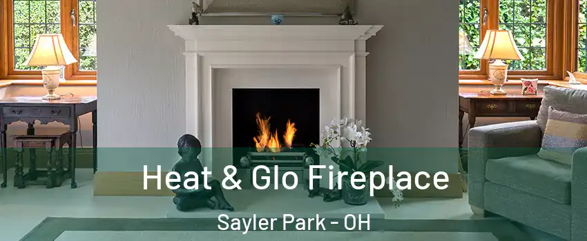 Heat & Glo Fireplace Sayler Park - OH