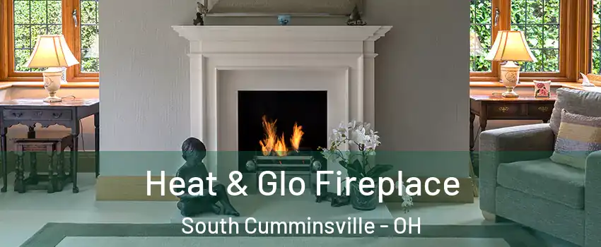 Heat & Glo Fireplace South Cumminsville - OH