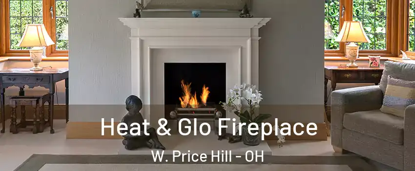 Heat & Glo Fireplace W. Price Hill - OH