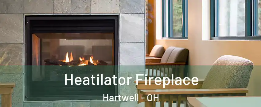 Heatilator Fireplace Hartwell - OH