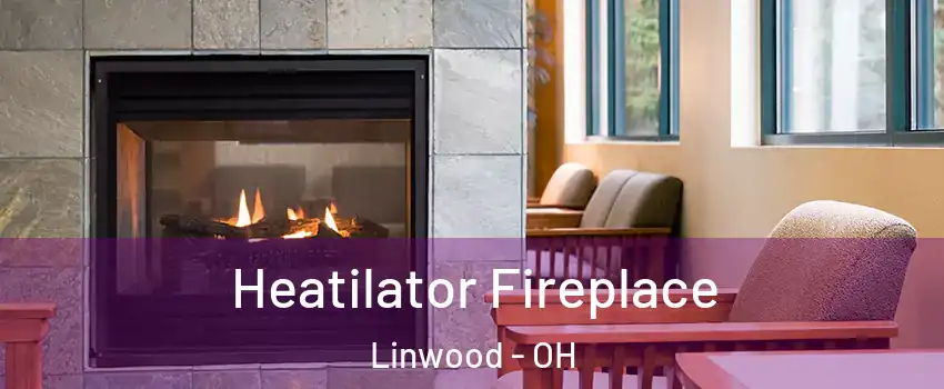 Heatilator Fireplace Linwood - OH