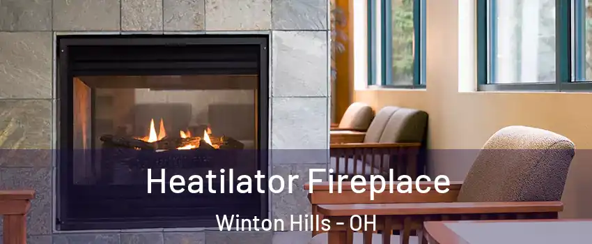 Heatilator Fireplace Winton Hills - OH