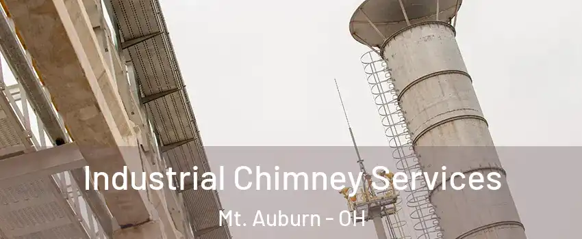 Industrial Chimney Services Mt. Auburn - OH