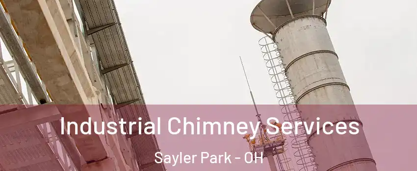 Industrial Chimney Services Sayler Park - OH