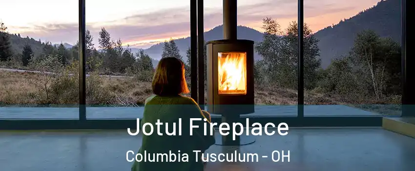 Jotul Fireplace Columbia Tusculum - OH