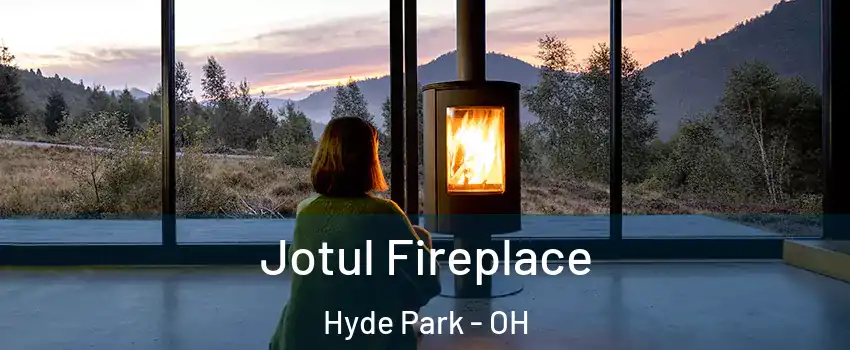 Jotul Fireplace Hyde Park - OH