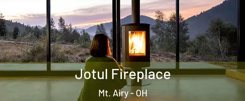 Jotul Fireplace Mt. Airy - OH