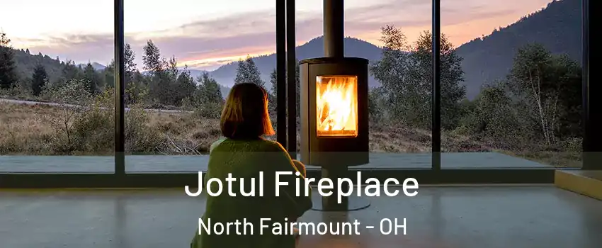 Jotul Fireplace North Fairmount - OH