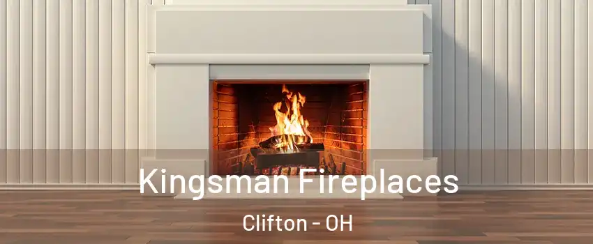 Kingsman Fireplaces Clifton - OH