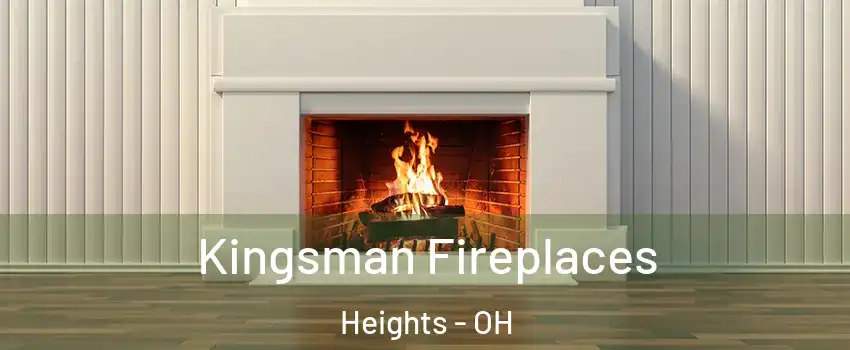 Kingsman Fireplaces Heights - OH