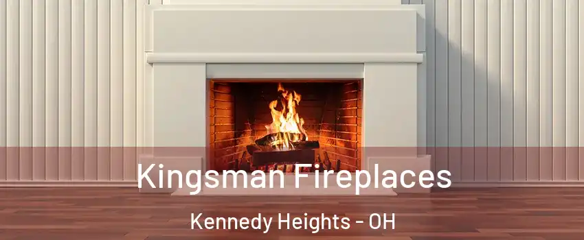 Kingsman Fireplaces Kennedy Heights - OH