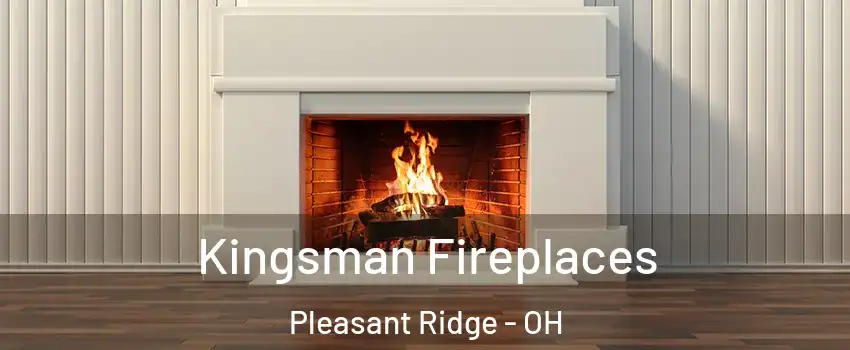 Kingsman Fireplaces Pleasant Ridge - OH