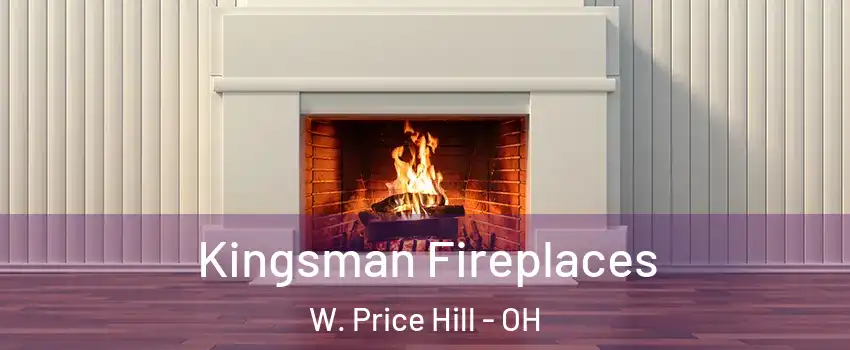 Kingsman Fireplaces W. Price Hill - OH