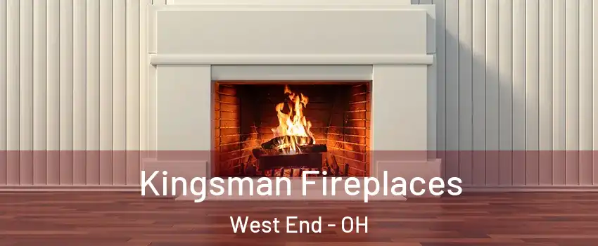 Kingsman Fireplaces West End - OH