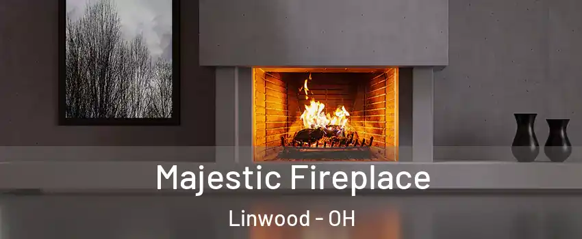 Majestic Fireplace Linwood - OH