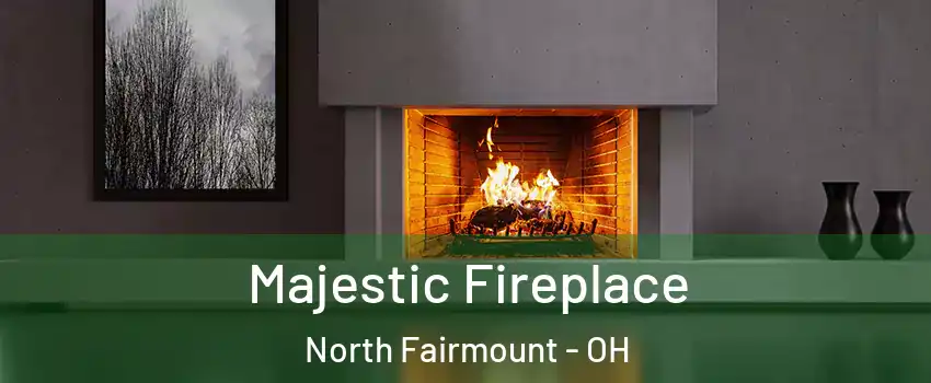 Majestic Fireplace North Fairmount - OH