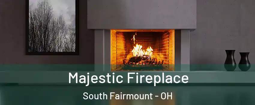 Majestic Fireplace South Fairmount - OH