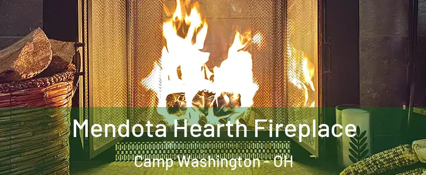 Mendota Hearth Fireplace Camp Washington - OH