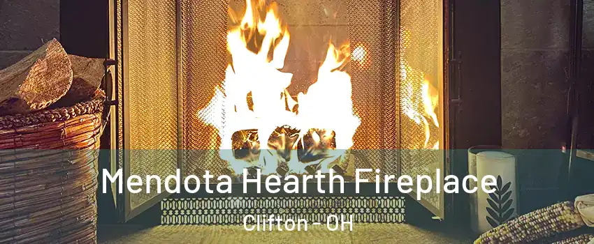 Mendota Hearth Fireplace Clifton - OH