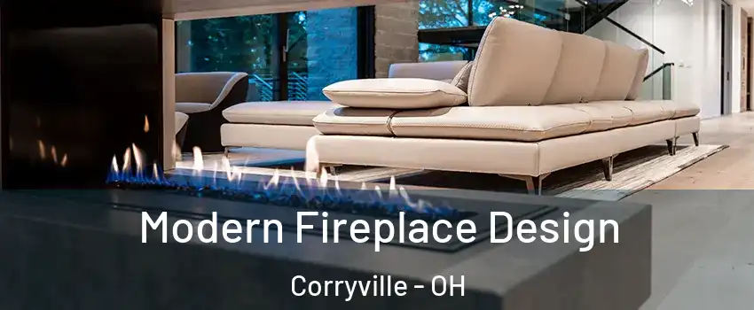 Modern Fireplace Design Corryville - OH